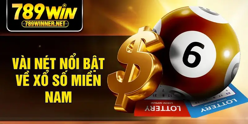 Vài nét nổi bật về xổ số miền nam