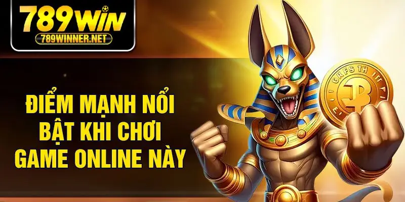Điểm mạnh nổi bật khi chơi game online này