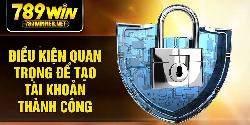 Đăng Ký 789Win - Tạo Tài Khoản Nhanh Chóng, Đơn Giản