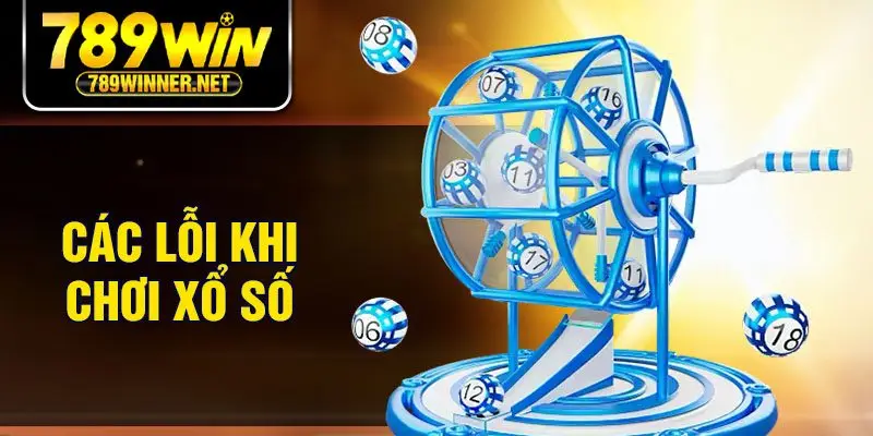Các lỗi khi chơi xổ số