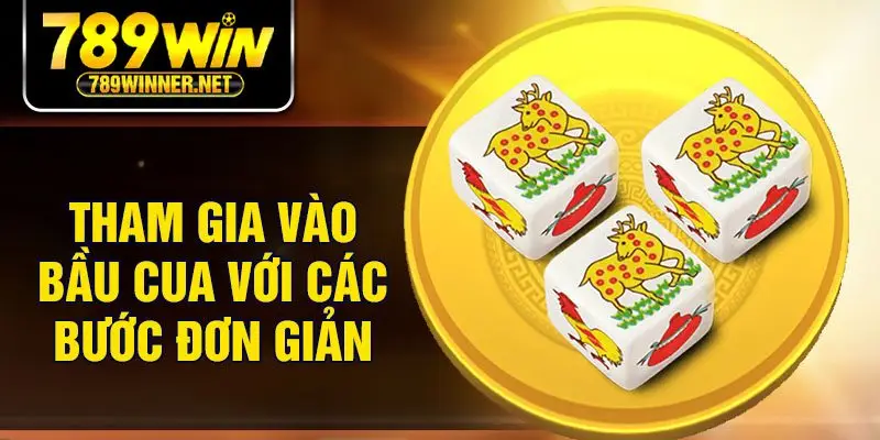 Tham gia vào bầu cua với các bước đơn giản