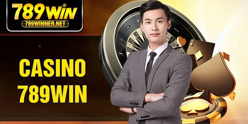 Casi‌no 789win: Khám Phá Thế Giới Giải Trí, Cơ Làm Giàu